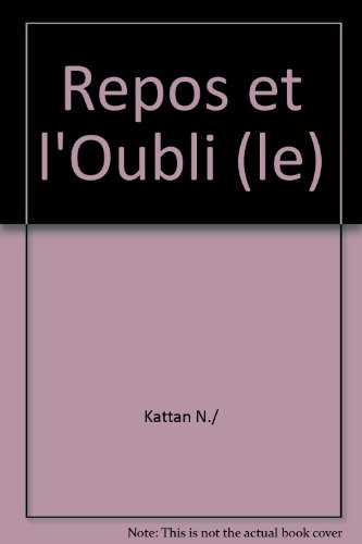 le repos et l'oubli