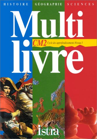 multi livre : histoire-géographie-sciences, cm2. cycle des approfondissements, niveau 3