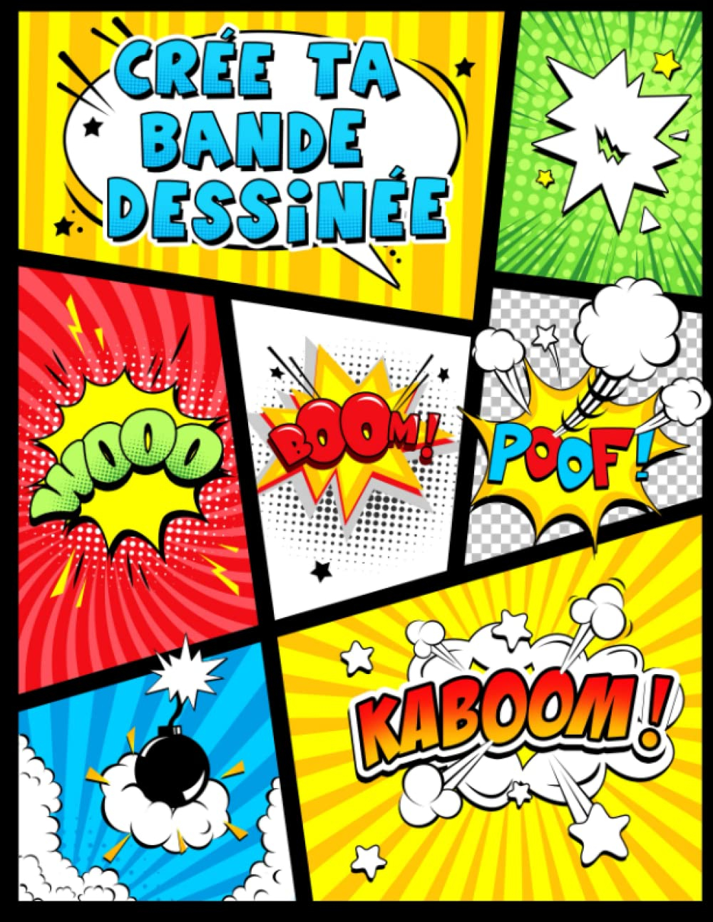 Crée ta Bande Dessinée: 120 planches de BD vierges pour adultes, ados & enfants.