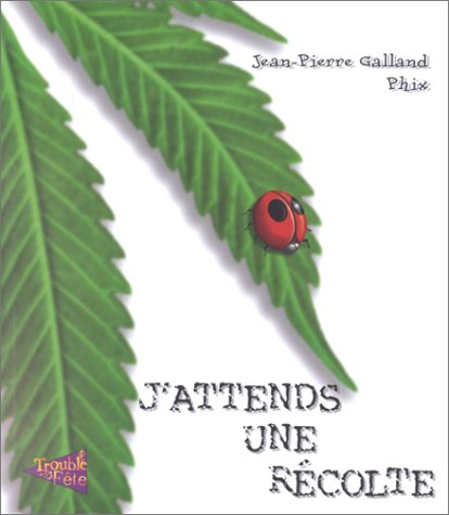 J'attends une récolte