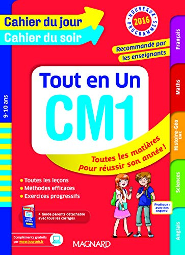 Tout en un CM1, 9-10 ans : toutes les matières pour réussir son année ! : nouveaux programmes 2016