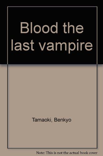 blood the last vampire