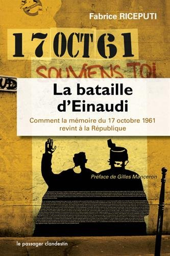 La bataille d'Einaudi : comment la mémoire du 17 octobre 1961 revint à la République