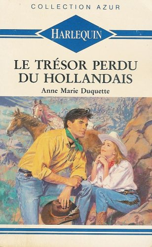 le trésor perdu du hollandais : collection : harlequin azur n, 1277