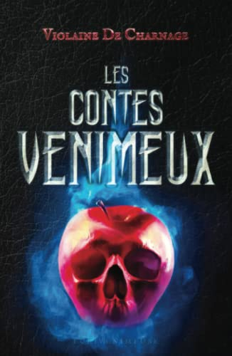 LES CONTES VENIMEUX - HORREUR: Une revisite sombre, mortelle, occulte et perverse de BLANCHE-NEIGE, 