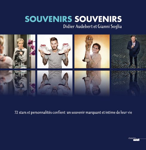 Souvenirs souvenirs. Vol. 2. 72 stars et personnalités confient un souvenir marquant et intime de le