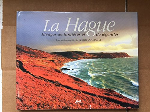 La Hague : rivages de lumières et de légendes