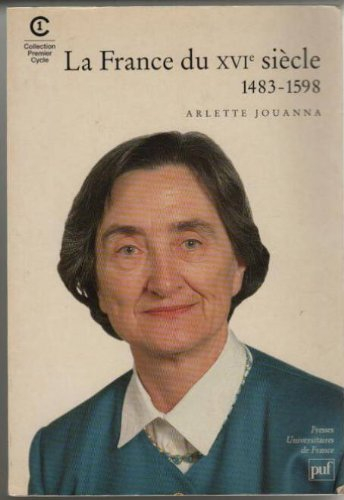 La France du XVIe siècle : 1483-1598