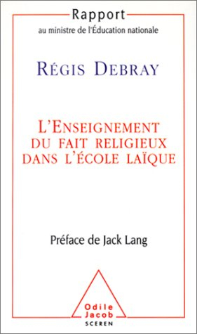 L'enseignement du fait religieux dans l'école laïque : rapport au Ministre de l'éducation nationale