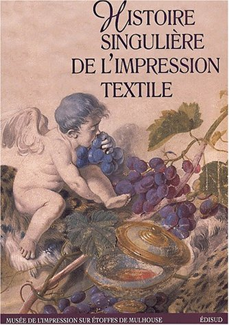 Histoire singulière de l'impression textile