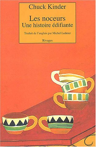 Les noceurs : une histoire édifiante
