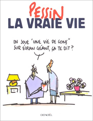 La vraie vie