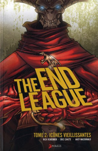 The end league. Vol. 2. Icônes vieillissantes