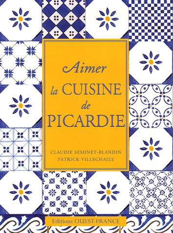 Aimer la cuisine de Picardie