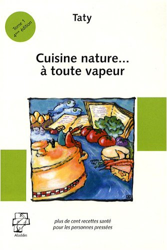 cuisine nature... a toute vapeur