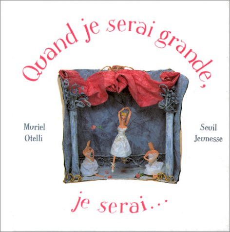 Quand je serai grande, je serai...