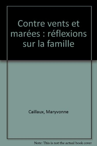 Contre vents et marées : réflexions sur la famille