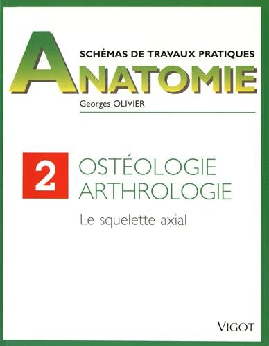 Schémas de travaux pratiques. Vol. 2. Le Squelette axial