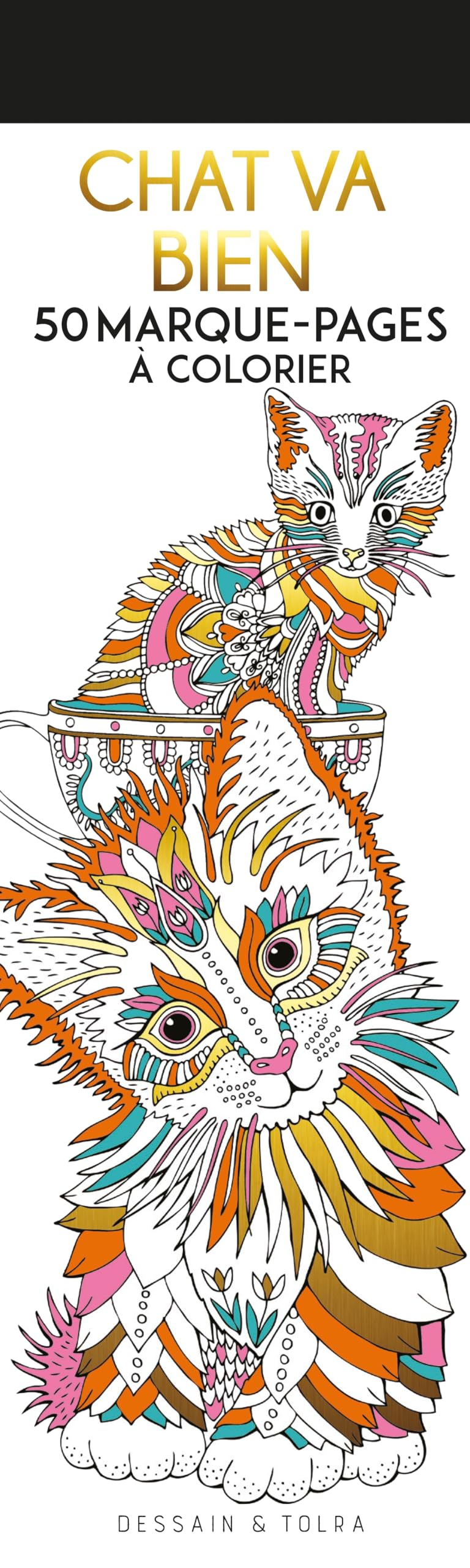 Chat va bien : 50 marque-pages à colorier
