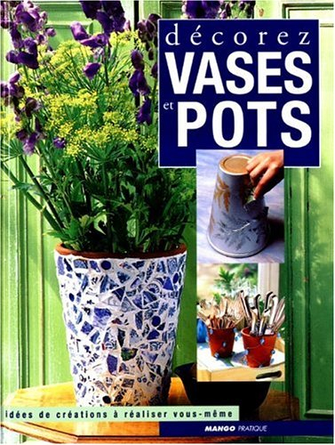 Décorez vases et pots