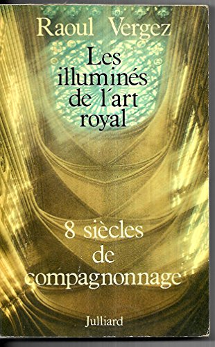 les illuminés de l'art royal