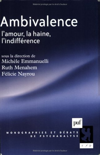 Ambivalence : l'amour, la haine, l'indifférence