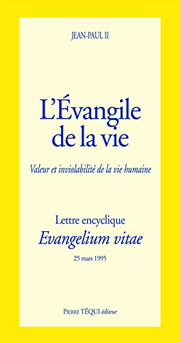 Lettre encyclique Evangelium vitae du souverain pontife Jean-Paul II aux évêques et aux diacres, aux