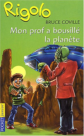 Un extraterrestre dans ma classe. Mon prof a bousillé la planète