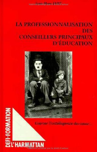La professionnalisation des conseillers principaux d'éducation : exercer l'intelligence du coeur