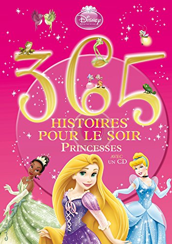 365 histoires pour le soir. Vol. 2. Princesses