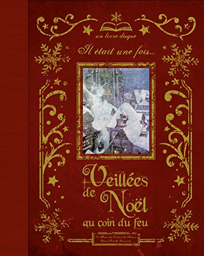 Veillées de Noël au coin du feu : il était une fois...