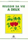 Réussir sa vie à deux