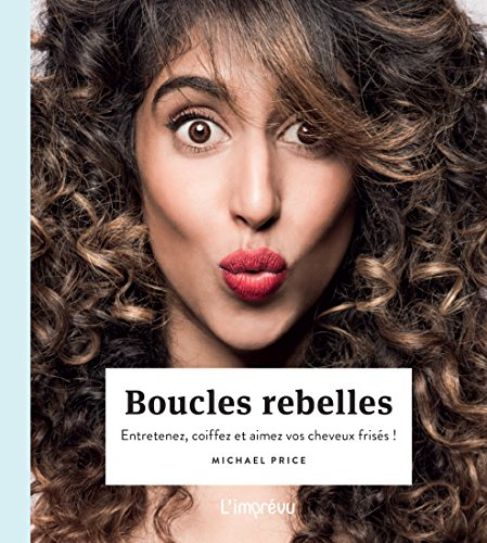 Boucles rebelles : entretenez, coiffez et aimez vos cheveux frisés !