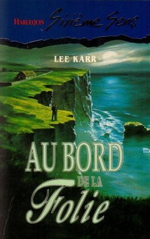 au bord de la folie : collection : harlequin sixième sens n, 14