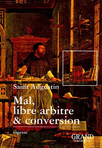 Mal, libre arbitre et conversion