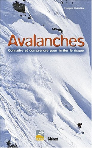 Avalanches : connaître et comprendre pour limiter le risque