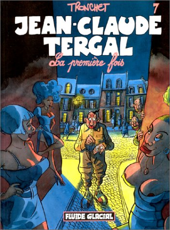 jean-claude tergal, tome 7 : la première fois