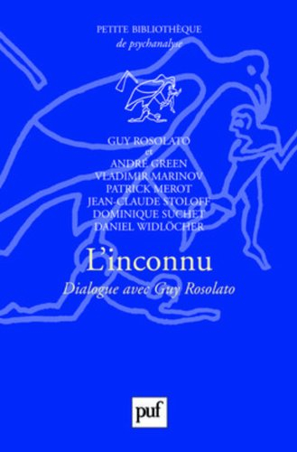 L'inconnu : dialogue avec Guy Rosolato