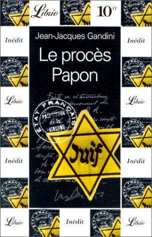 Le procès Papon : histoire d'une ignominie ordinaire au service de l'Etat