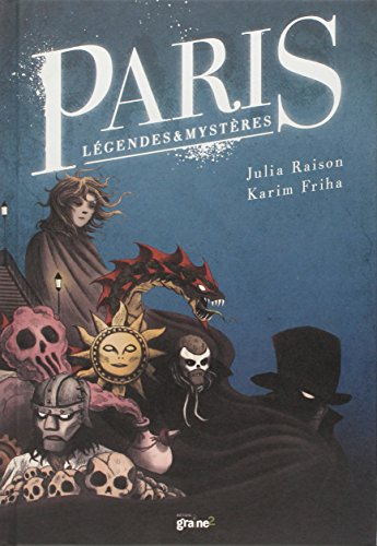 Paris : légendes & mystères