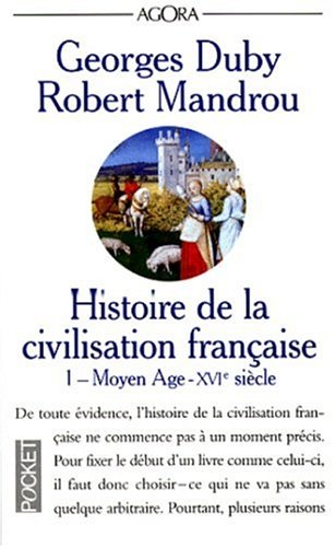 Histoire de la civilisation française. Vol. 1. Moyen Age-XVIe siècle