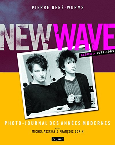 New wave, photo-journal des années modernes : 1977-1983 : album
