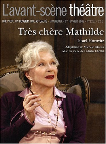 Avant-scène théâtre (L'), n° 1257. Très chère Mathilde