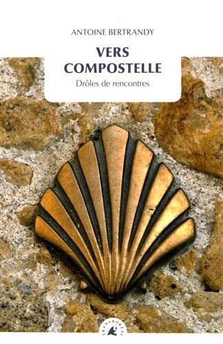 Vers Compostelle : drôles de rencontres