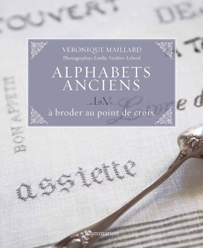 Alphabets anciens L.V. : à broder au point de croix