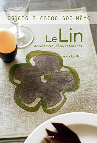 Le lin : accessoires, déco, vêtements