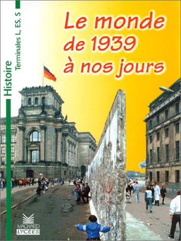 Histoire, terminales L, ES, S : le monde de 1939 à nos jours
