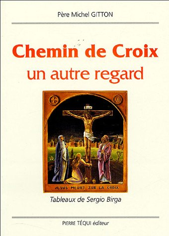 Le chemin de croix, un autre regard