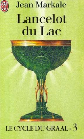 le cycle du graal,tome 3, lancelot du lac