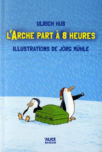 L'arche part à 8 heures